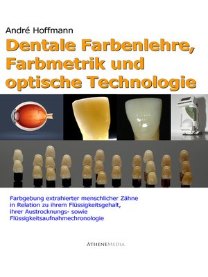 cover image of Dentale Farbenlehre, Farbmetrik und optische Technologie